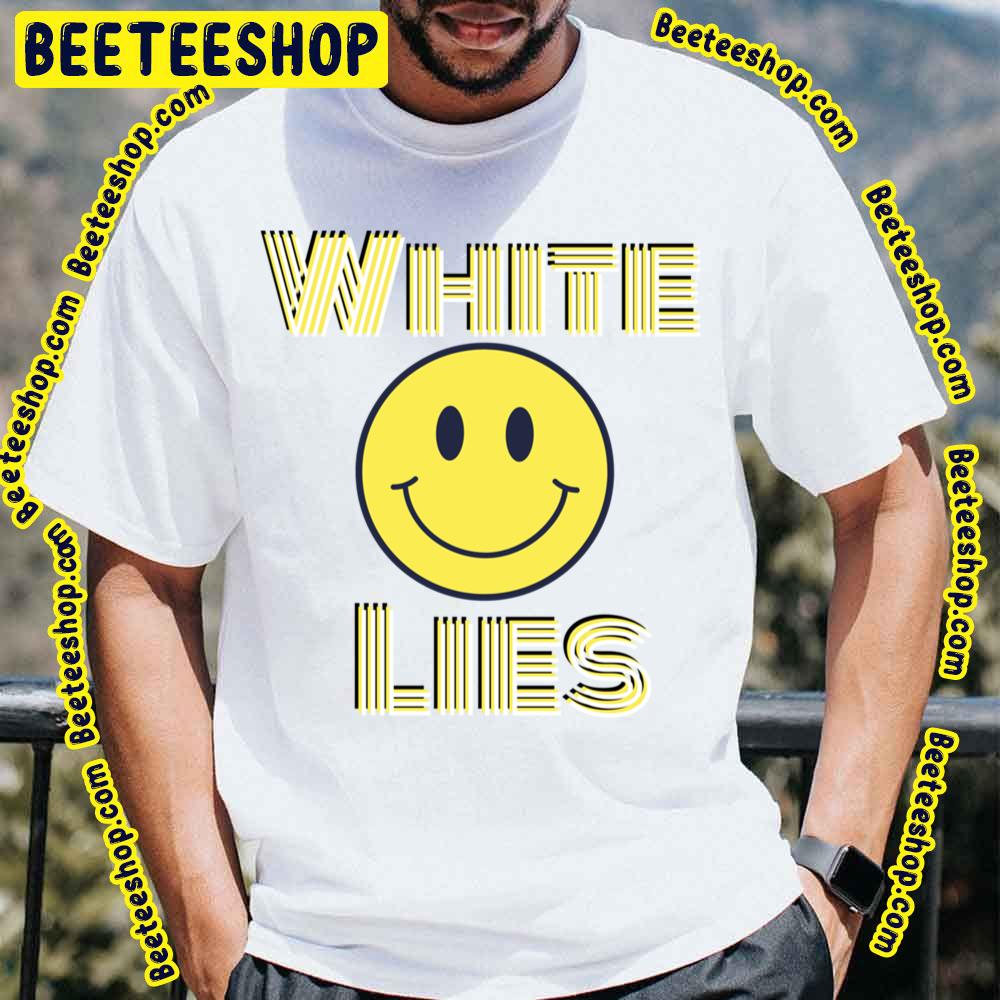 Smile Face White Lies Trending Unisex T-Shirt Smile Face White Lies Trending Unisex T-Shirt