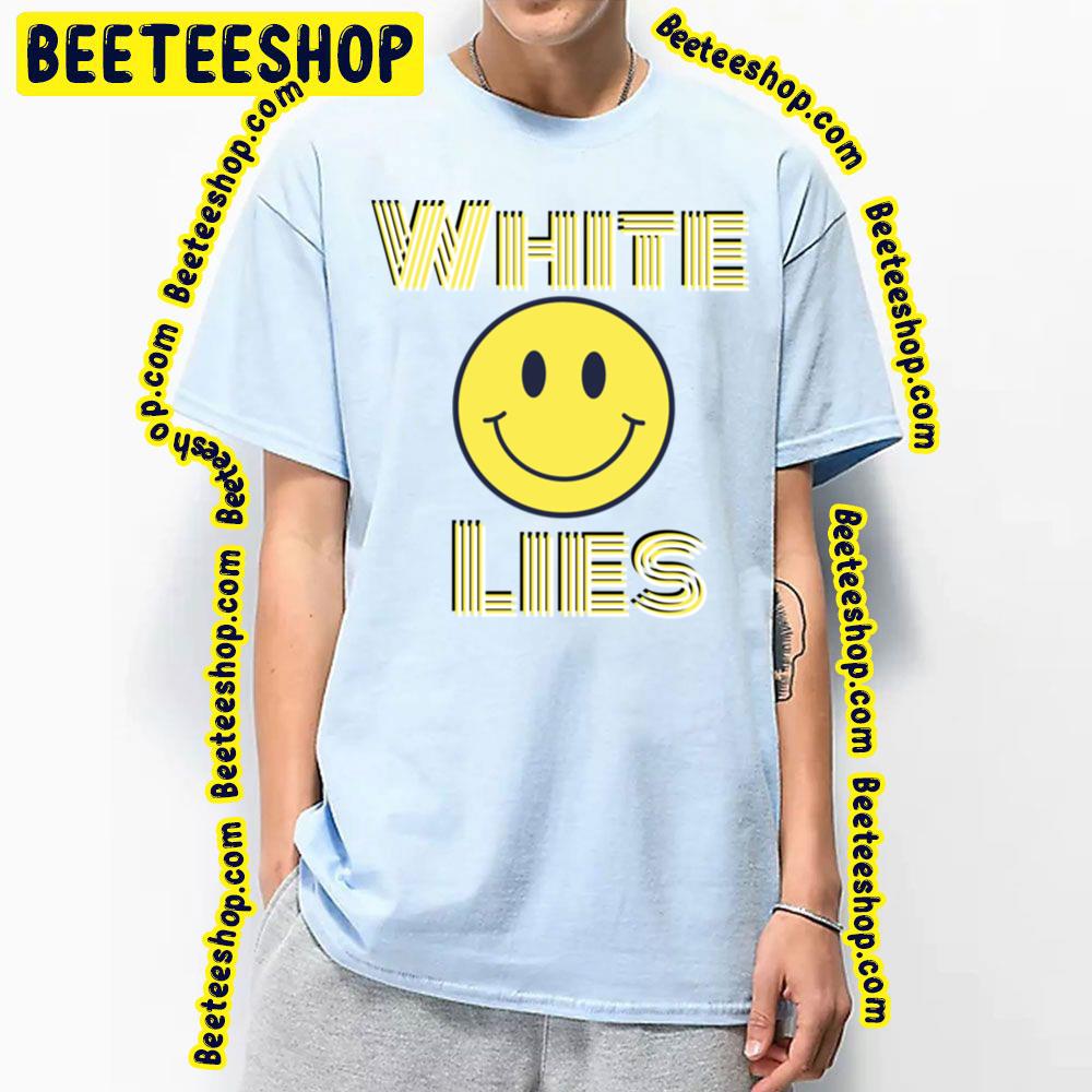 Smile Face White Lies Trending Unisex T-Shirt Smile Face White Lies Trending Unisex T-Shirt