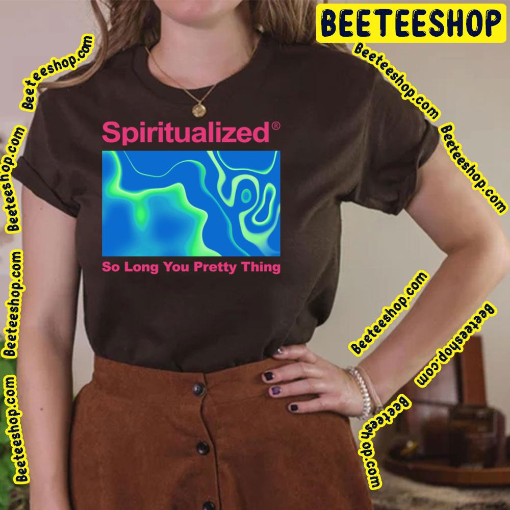 So Long You Pretty Thing Spiritualized Trending Unisex T-Shirt So Long You Pretty Thing Spiritualized Trending Unisex T-Shirt