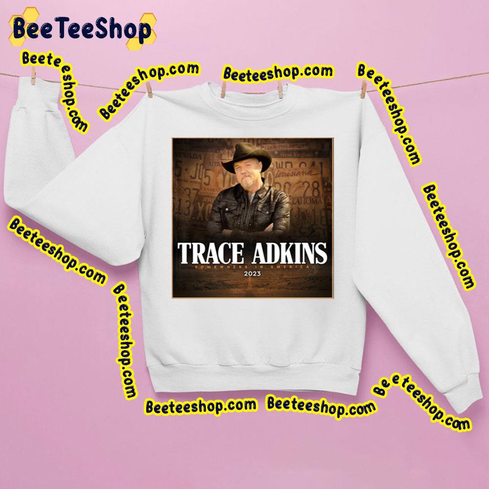 Somewhere In America 2023 Trace Adkins Trending Unisex Sweatshirt Somewhere In America 2023 Trace Adkins Trending Unisex Sweatshirt