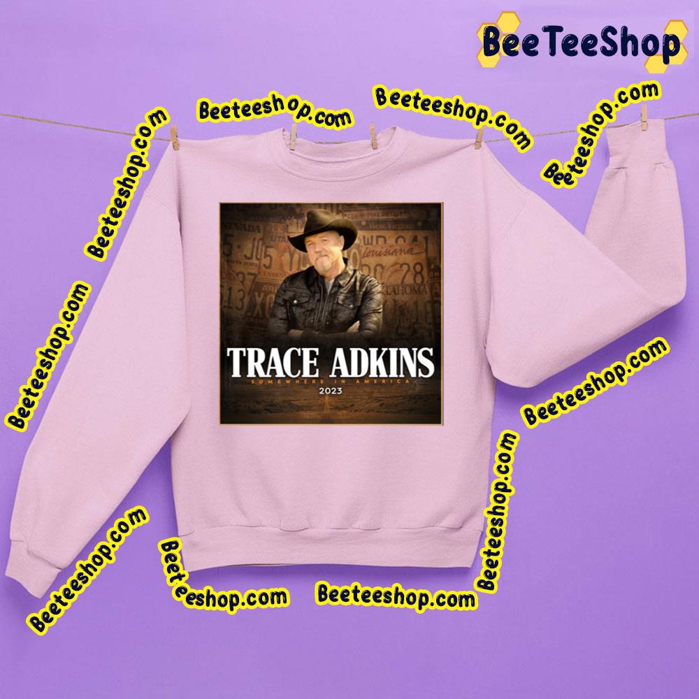 Somewhere In America 2023 Trace Adkins Trending Unisex Sweatshirt Somewhere In America 2023 Trace Adkins Trending Unisex Sweatshirt