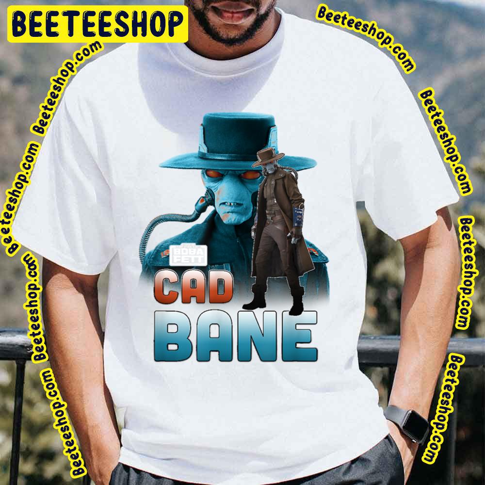 Star Wars The Book Of Boba Fett Cad Bane Character Trending Unisex T-Shirt Star Wars The Book Of Boba Fett Cad Bane Character Trending Unisex T-Shirt