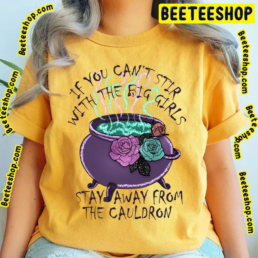 Stay Away From The Cauldron Trending Unisex T-Shirt Stay Away From The Cauldron Trending Unisex T-Shirt