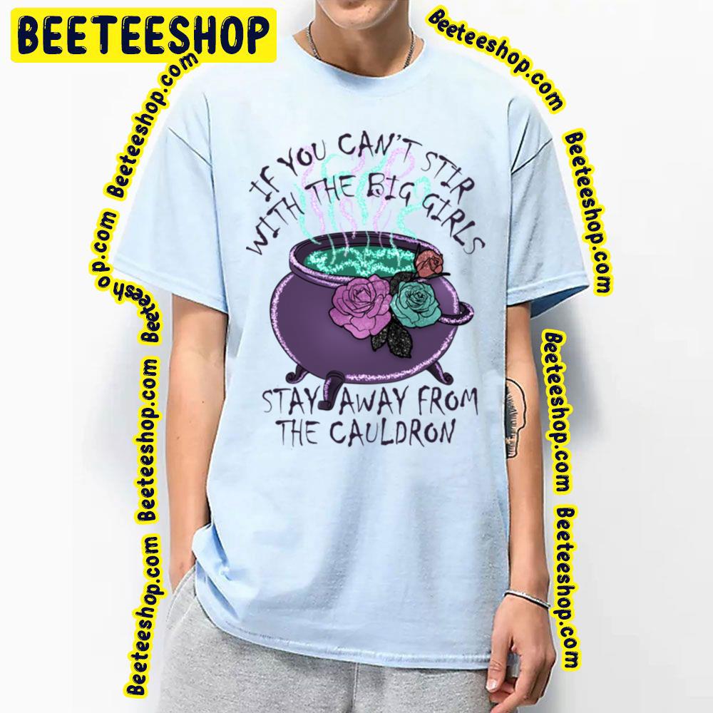 Stay Away From The Cauldron Trending Unisex T-Shirt Stay Away From The Cauldron Trending Unisex T-Shirt