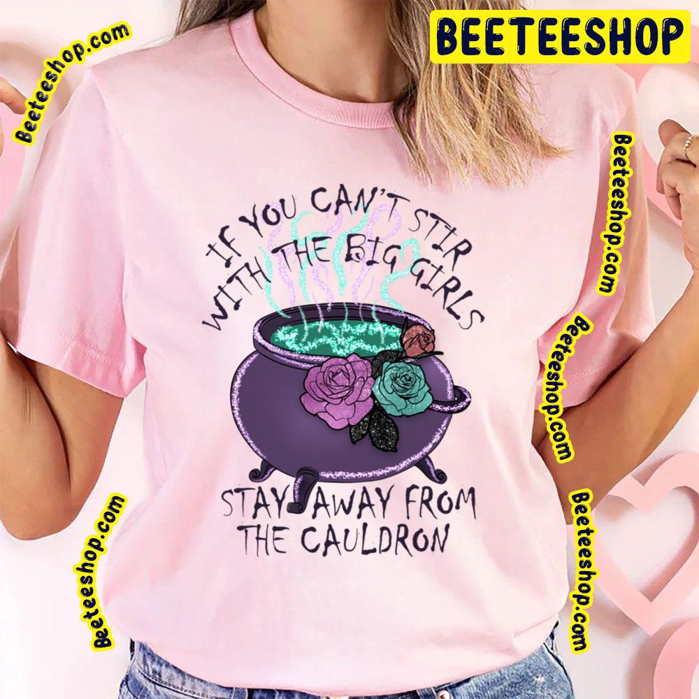Stay Away From The Cauldron Trending Unisex T-Shirt Stay Away From The Cauldron Trending Unisex T-Shirt