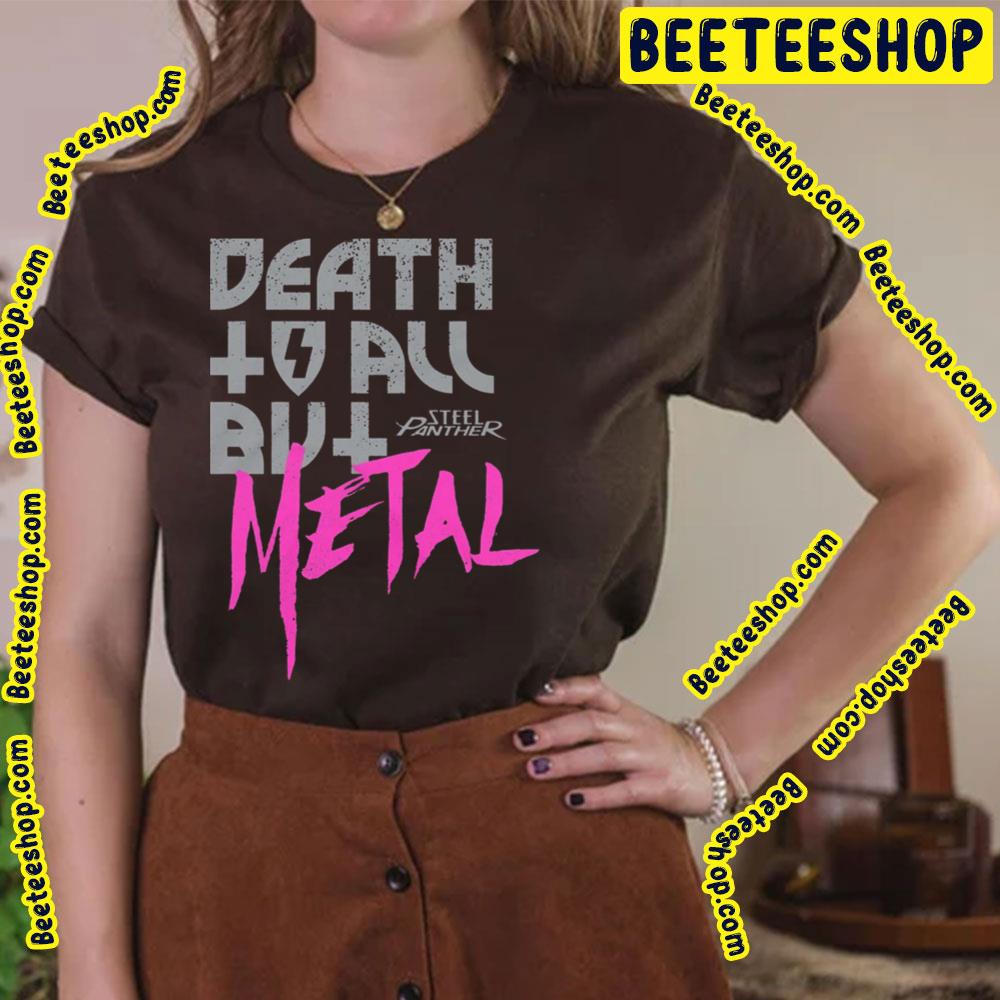 Steel Panther Death To All But Metal Trending Unisex T-Shirt Steel Panther Death To All But Metal Trending Unisex T-Shirt