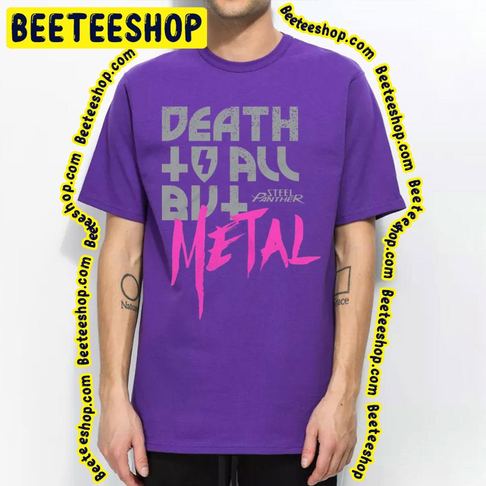 Steel Panther Death To All But Metal Trending Unisex T-Shirt Steel Panther Death To All But Metal Trending Unisex T-Shirt