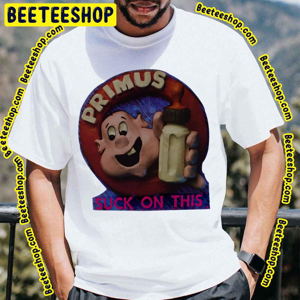 Suck On This Primus Trending Unisex T-Shirt Suck On This Primus Trending Unisex T-Shirt