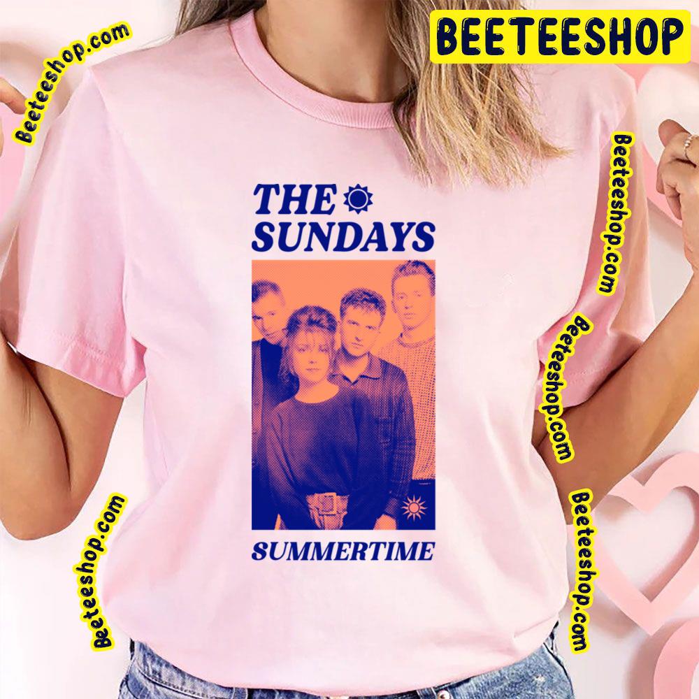 Summertime The Sundays Trending Unisex T-Shirt Summertime The Sundays Trending Unisex T-Shirt