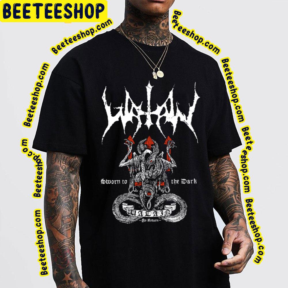 Sworn To The Dark Watain Trending Unisex T-Shirt Sworn To The Dark Watain Trending Unisex T-Shirt