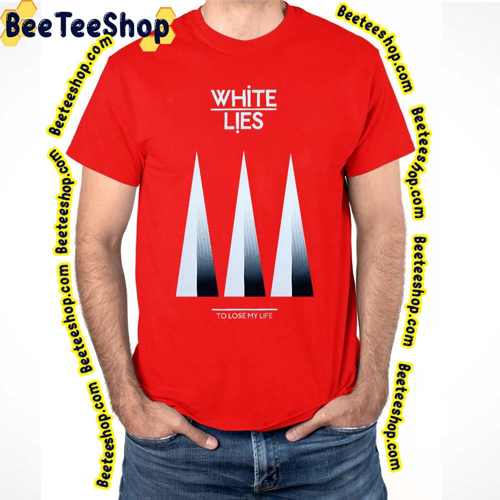 Take White Out White Lies Trending Unisex T-Shirt Take White Out White Lies Trending Unisex T-Shirt