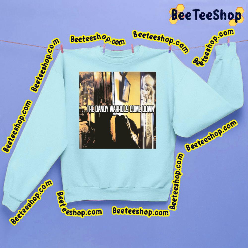The Dandy Warhols Come Down Trending Unisex Sweatshirt The Dandy Warhols Come Down Trending Unisex Sweatshirt