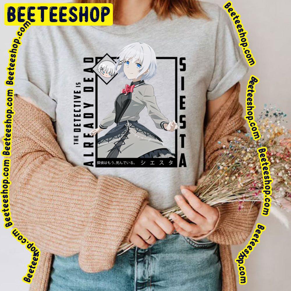The Detective Is Already Dead Siesta Trending Unisex T-Shirt The Detective Is Already Dead Siesta Trending Unisex T-Shirt