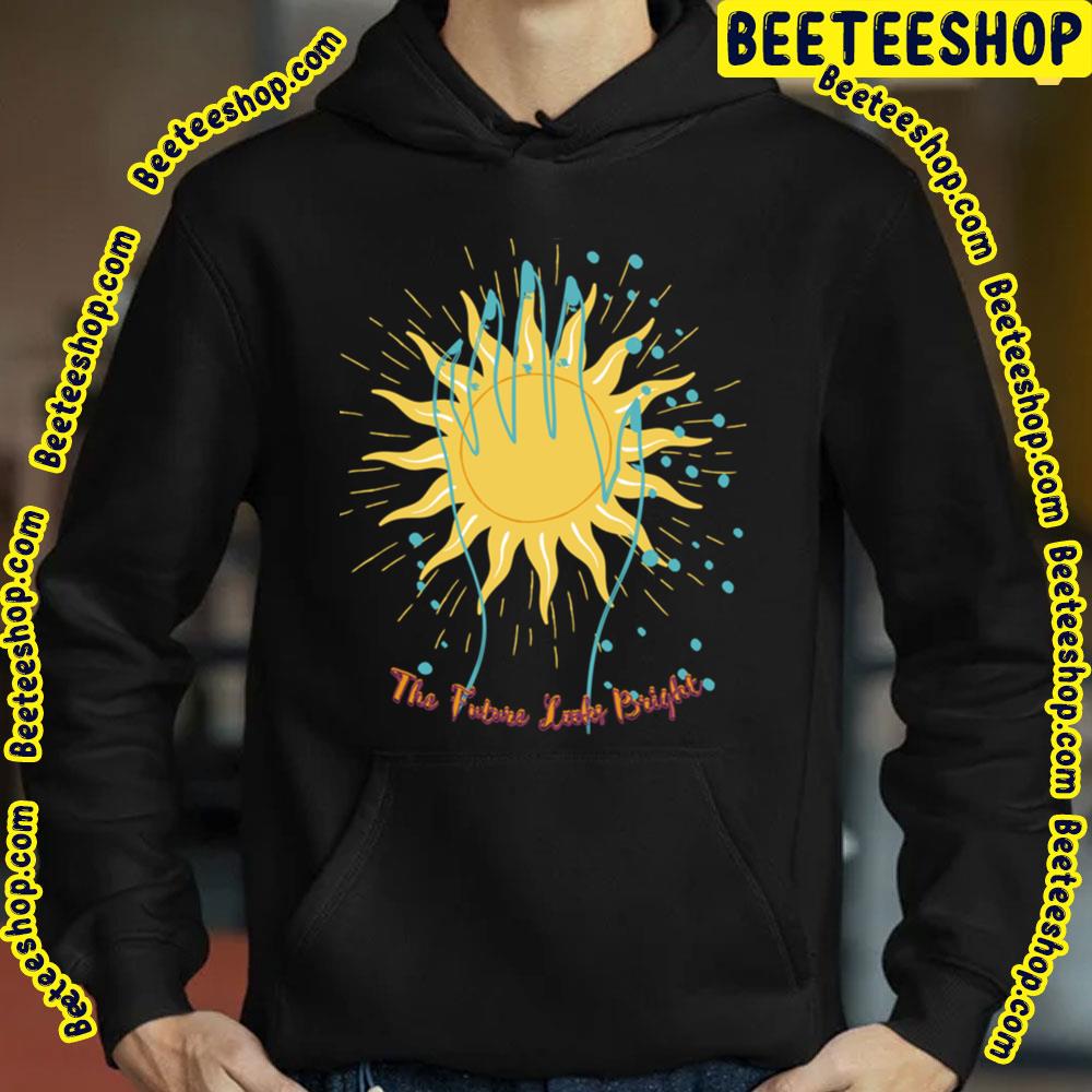 The Future Loooks Bright Trending Unisex T-Shirt The Future Loooks Bright Trending Unisex T-Shirt
