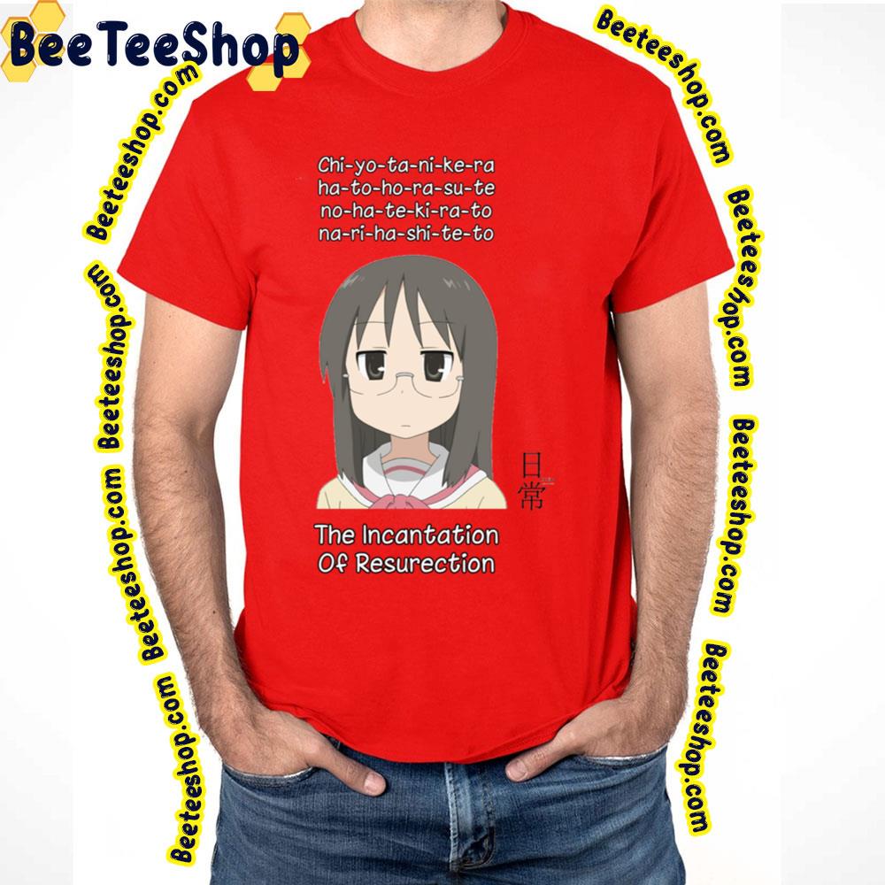 The Incantation Of Resurection Nichijou's Mai Trending Unisex T-Shirt The Incantation Of Resurection Nichijou's Mai Trending Unisex T-Shirt