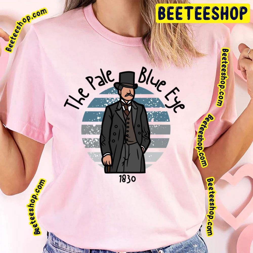 The Pale Blue Eye 1830 Trending Unisex T-Shirt The Pale Blue Eye 1830 Trending Unisex T-Shirt