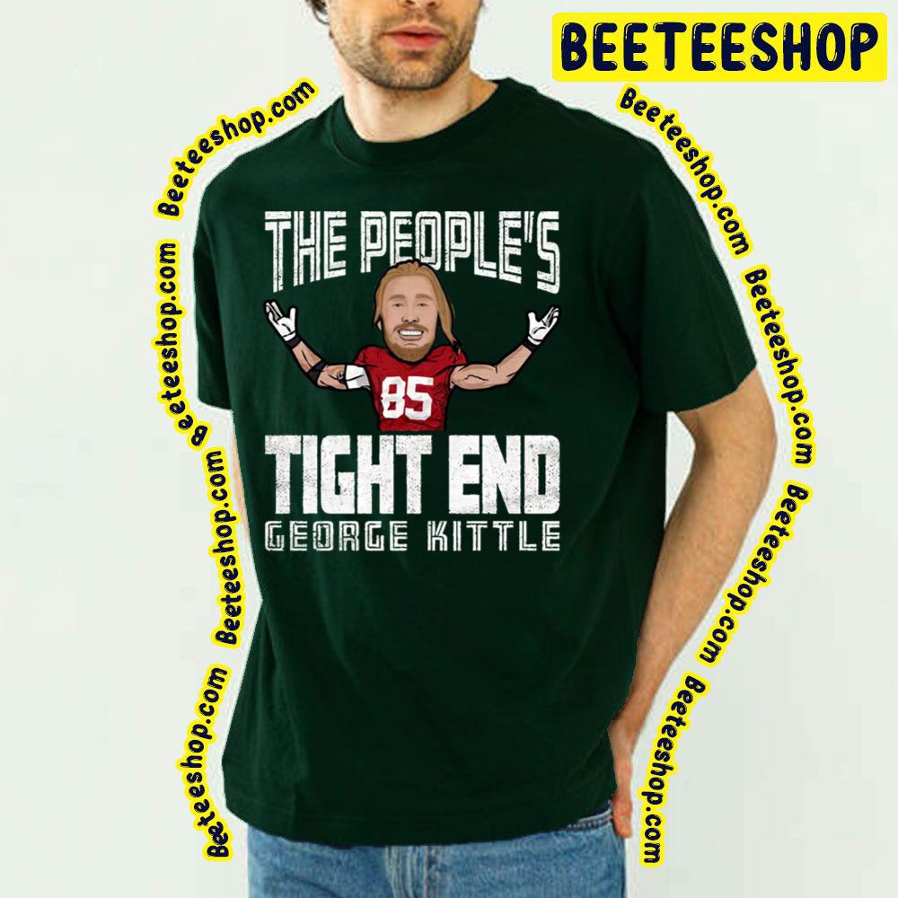 The People's Tight End George Kittle Carton Football Trending Unisex T-Shirt The People's Tight End George Kittle Carton Football Trending Unisex T-Shirt