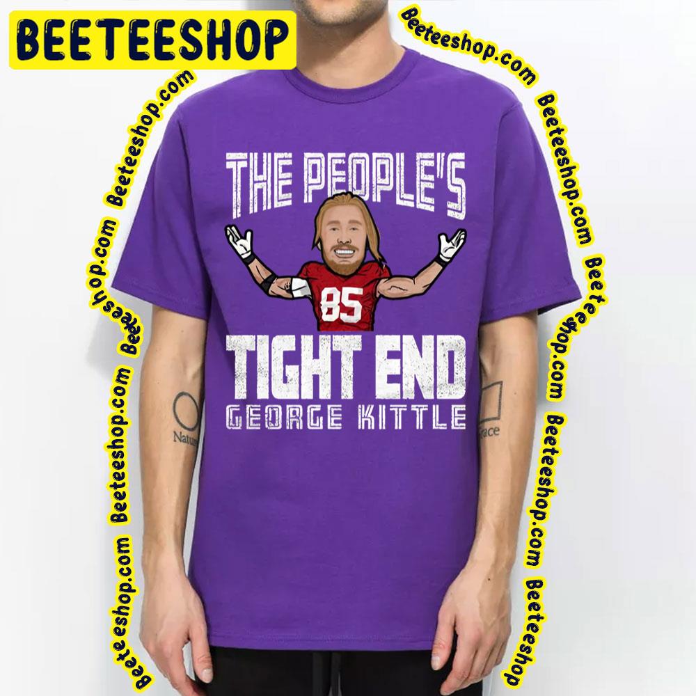 The People's Tight End George Kittle Carton Football Trending Unisex T-Shirt The People's Tight End George Kittle Carton Football Trending Unisex T-Shirt