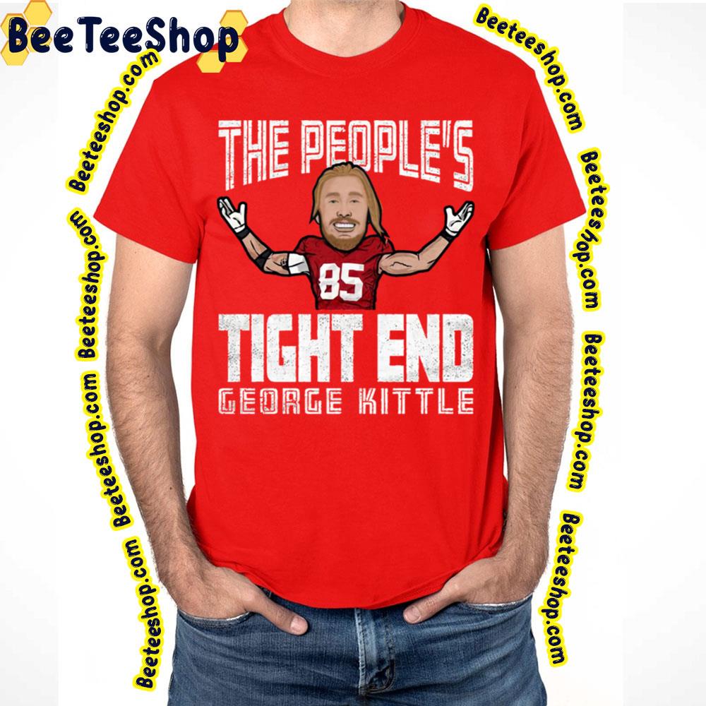 The People's Tight End George Kittle Carton Football Trending Unisex T-Shirt The People's Tight End George Kittle Carton Football Trending Unisex T-Shirt