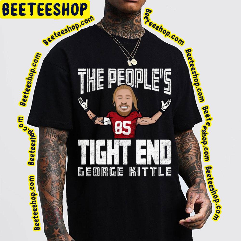 The People's Tight End George Kittle Carton Football Trending Unisex T-Shirt The People's Tight End George Kittle Carton Football Trending Unisex T-Shirt