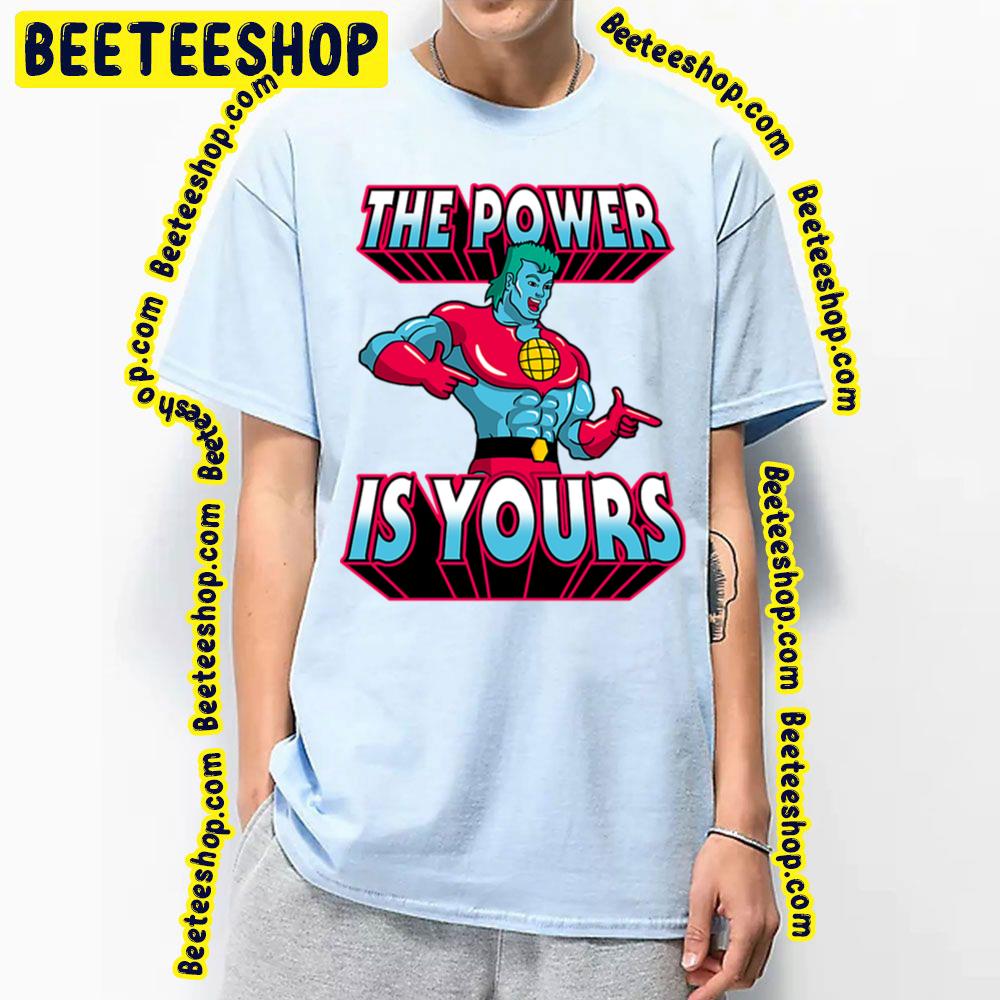 The Power Is Yours Captain Planet Trending Unisex T-Shirt The Power Is Yours Captain Planet Trending Unisex T-Shirt