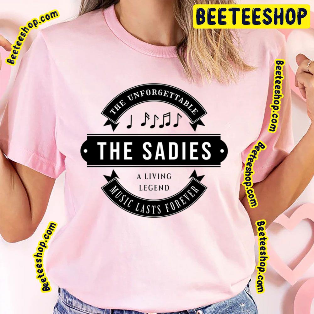 The Sadies The Unforgettable Music Lasts Forever Trending Unisex T-Shirt The Sadies The Unforgettable Music Lasts Forever Trending Unisex T-Shirt