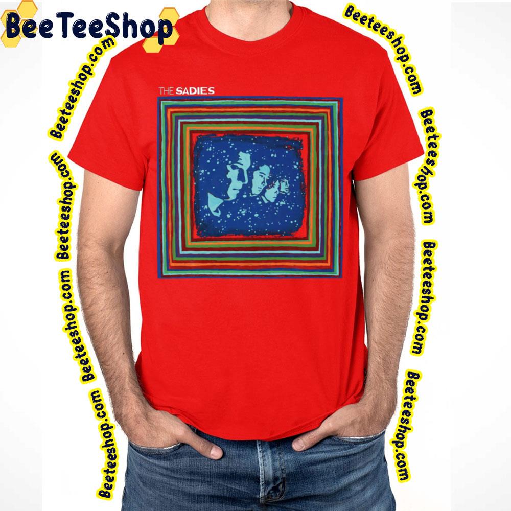 The Sadies Vintage Colorful Art Trending Unisex T-Shirt The Sadies Vintage Colorful Art Trending Unisex T-Shirt