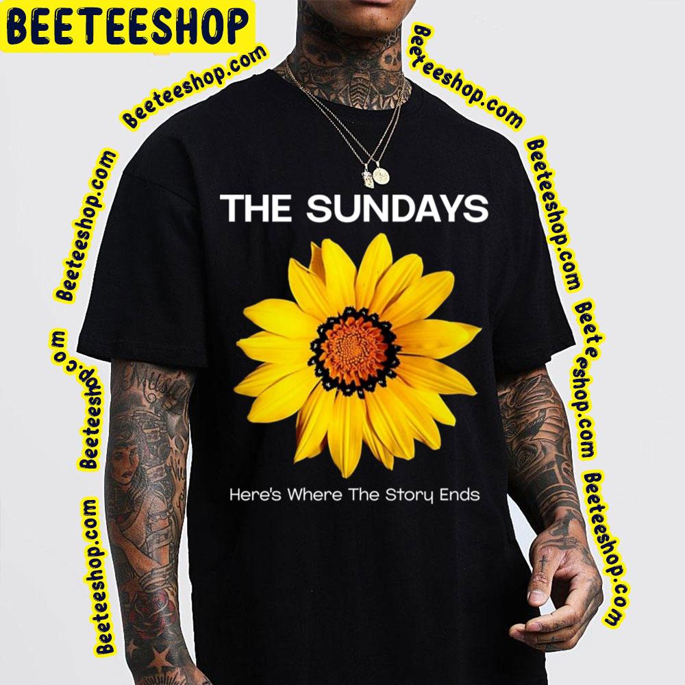 The Sundays Here's Where The Story Ends Trending Unisex T-Shirt The Sundays Here's Where The Story Ends Trending Unisex T-Shirt
