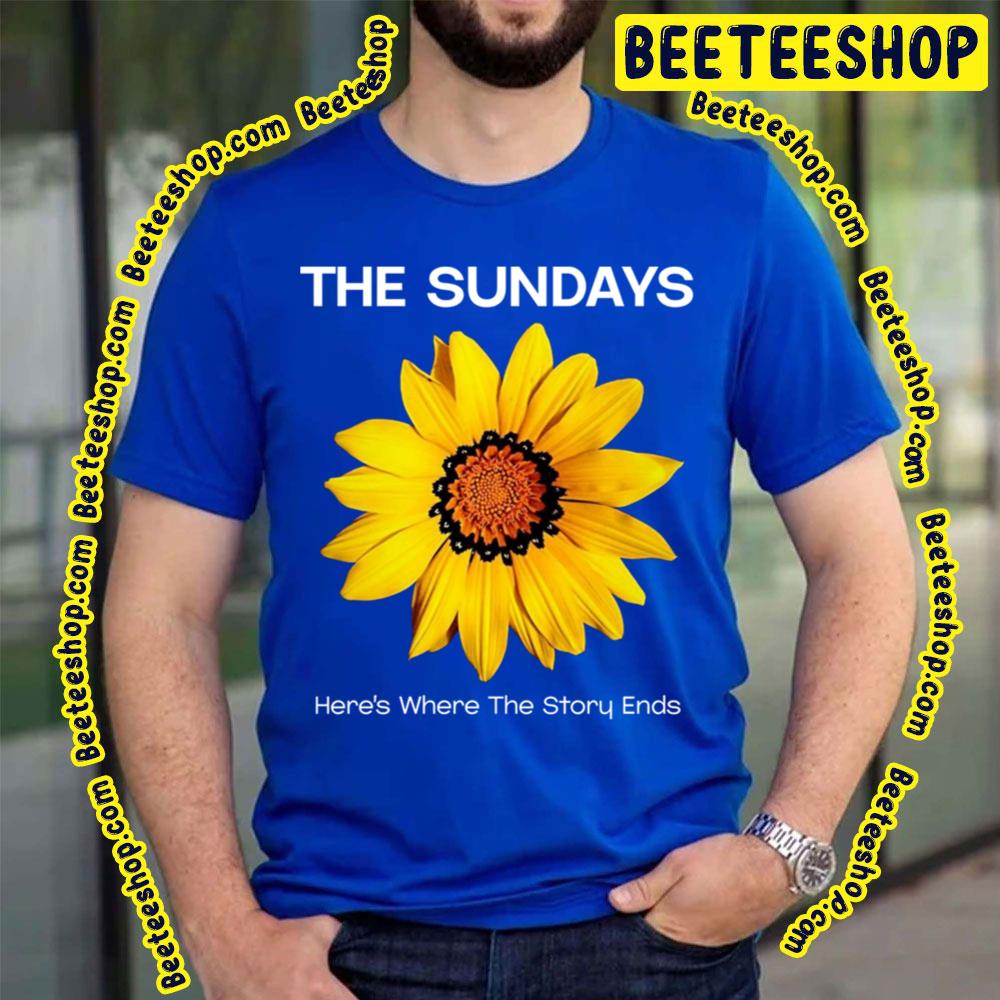 The Sundays Here's Where The Story Ends Trending Unisex T-Shirt The Sundays Here's Where The Story Ends Trending Unisex T-Shirt