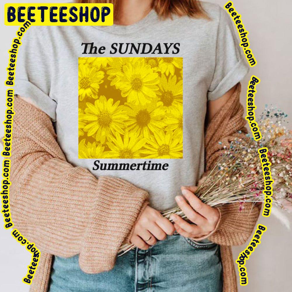 The Sundays Summertime Flower Fanart Trending Unisex T-Shirt The Sundays Summertime Flower Fanart Trending Unisex T-Shirt