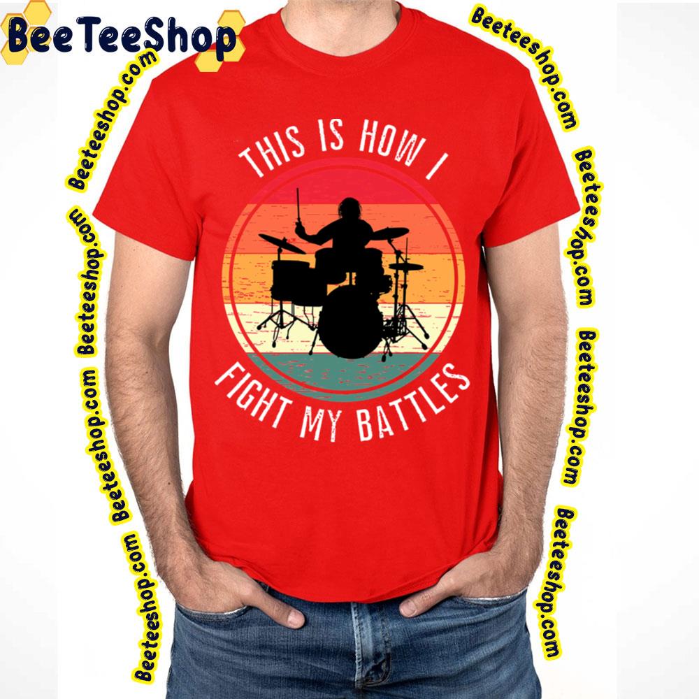 This Is How I Fight My Battles Trending Unisex T-Shirt This Is How I Fight My Battles Trending Unisex T-Shirt