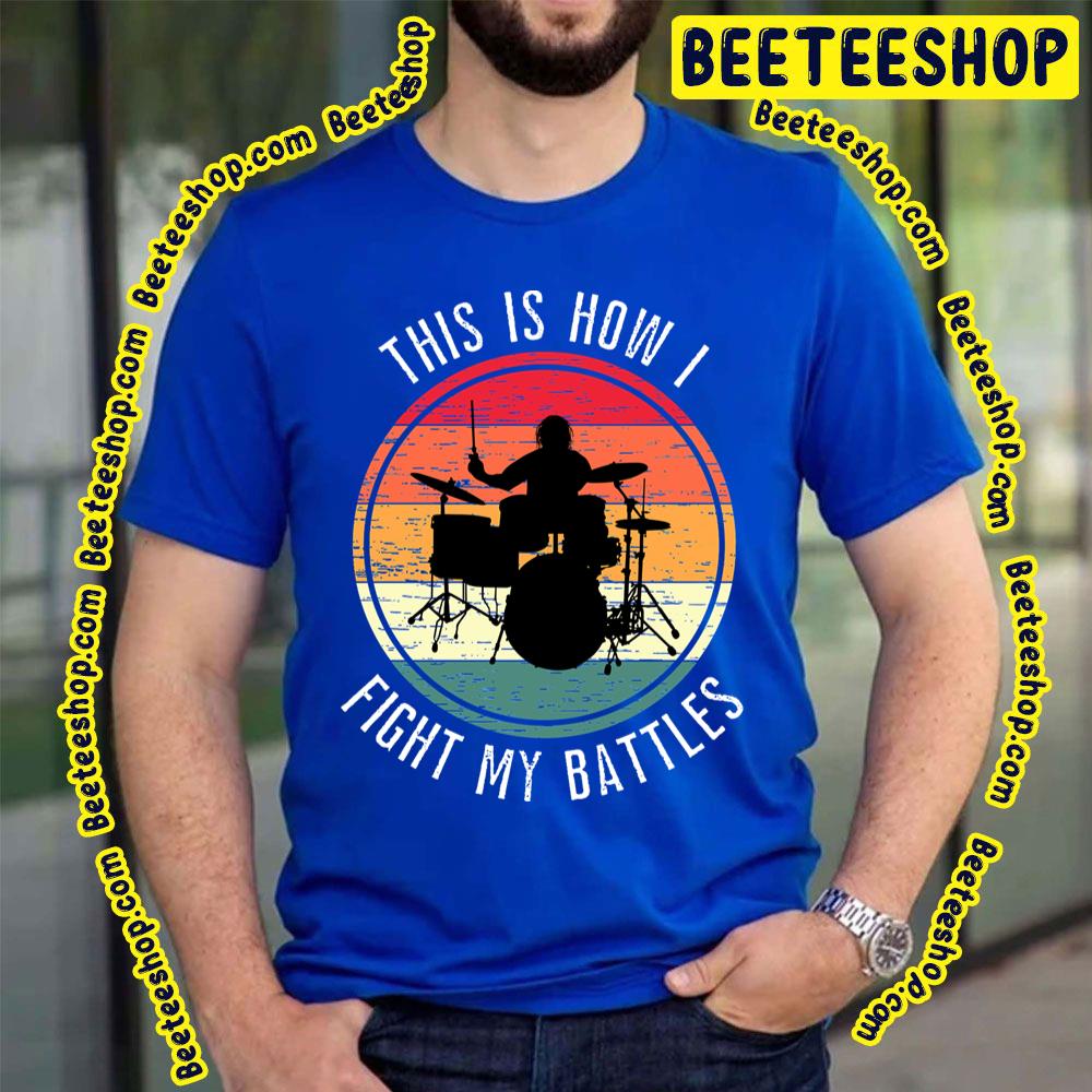 This Is How I Fight My Battles Trending Unisex T-Shirt This Is How I Fight My Battles Trending Unisex T-Shirt