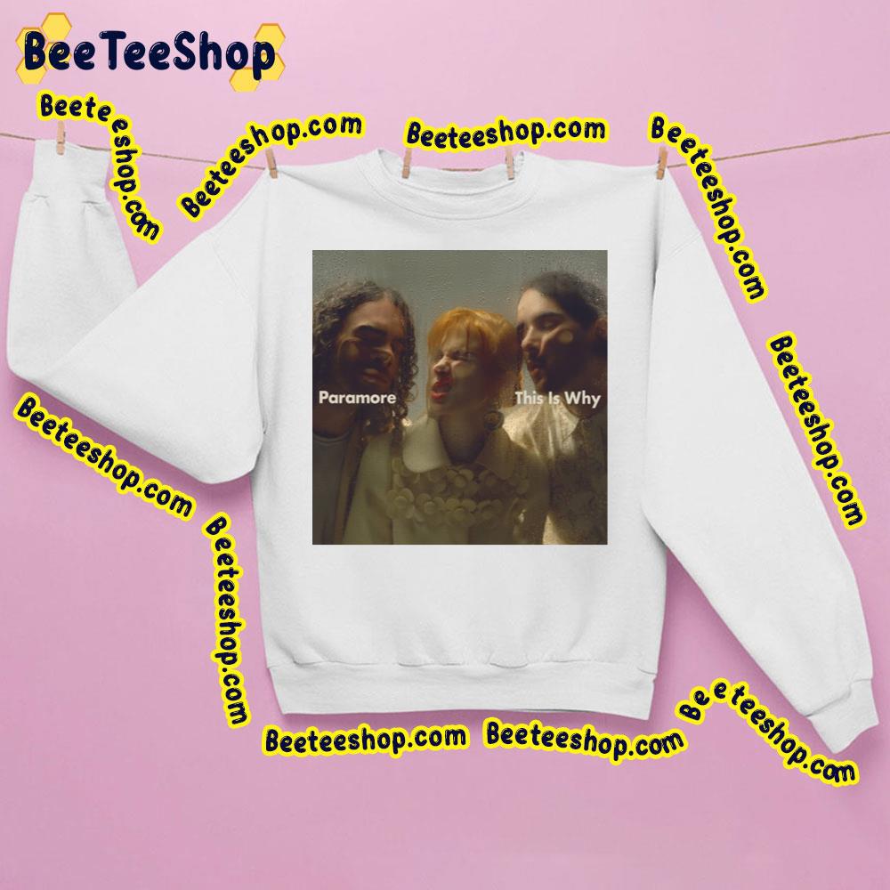 This Is Why Paramore 2023 Trending Unisex Sweatshirt This Is Why Paramore 2023 Trending Unisex Sweatshirt
