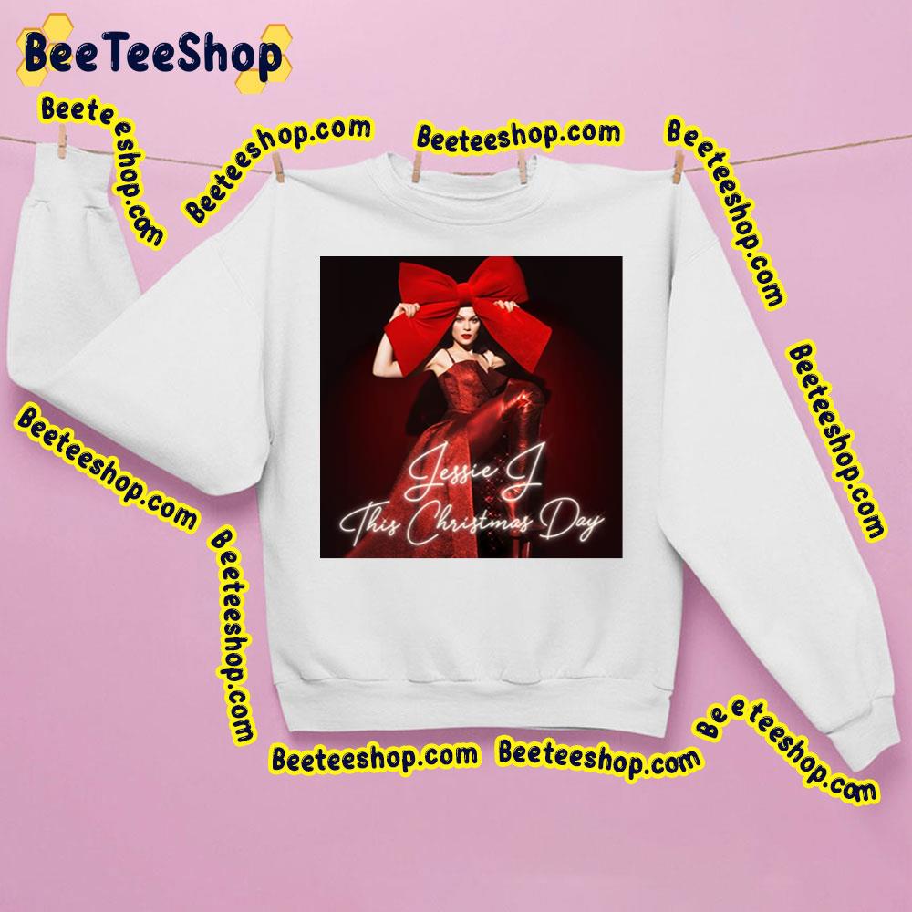 Thsi Christmas Day Jessie J Trending Unisex Sweatshirt Thsi Christmas Day Jessie J Trending Unisex Sweatshirt