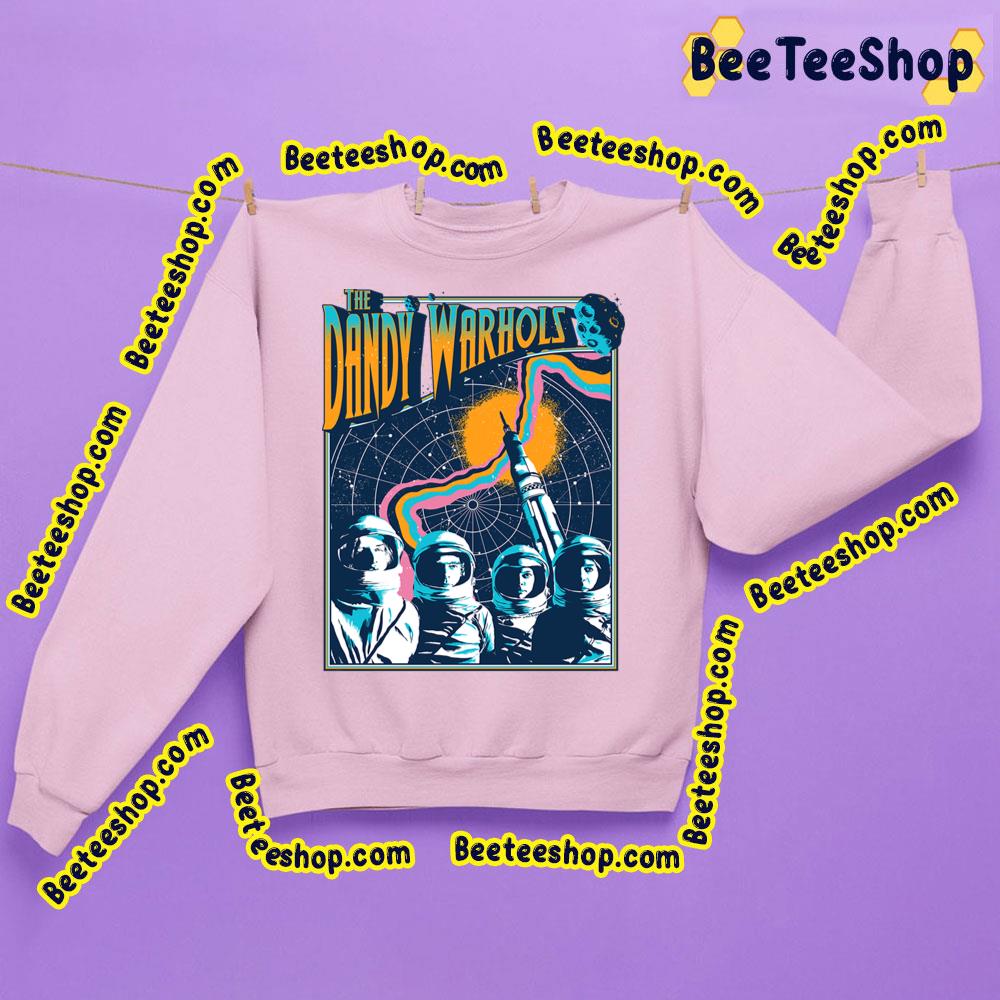 To Space Music The Dandy Warhols Trending Unisex Sweatshirt To Space Music The Dandy Warhols Trending Unisex Sweatshirt