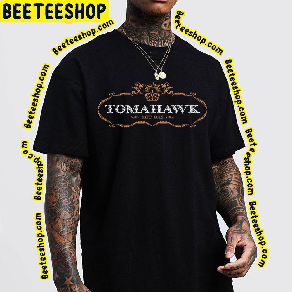 Tomahawk Mtt Gas Trending Unisex T-Shirt Tomahawk Mtt Gas Trending Unisex T-Shirt