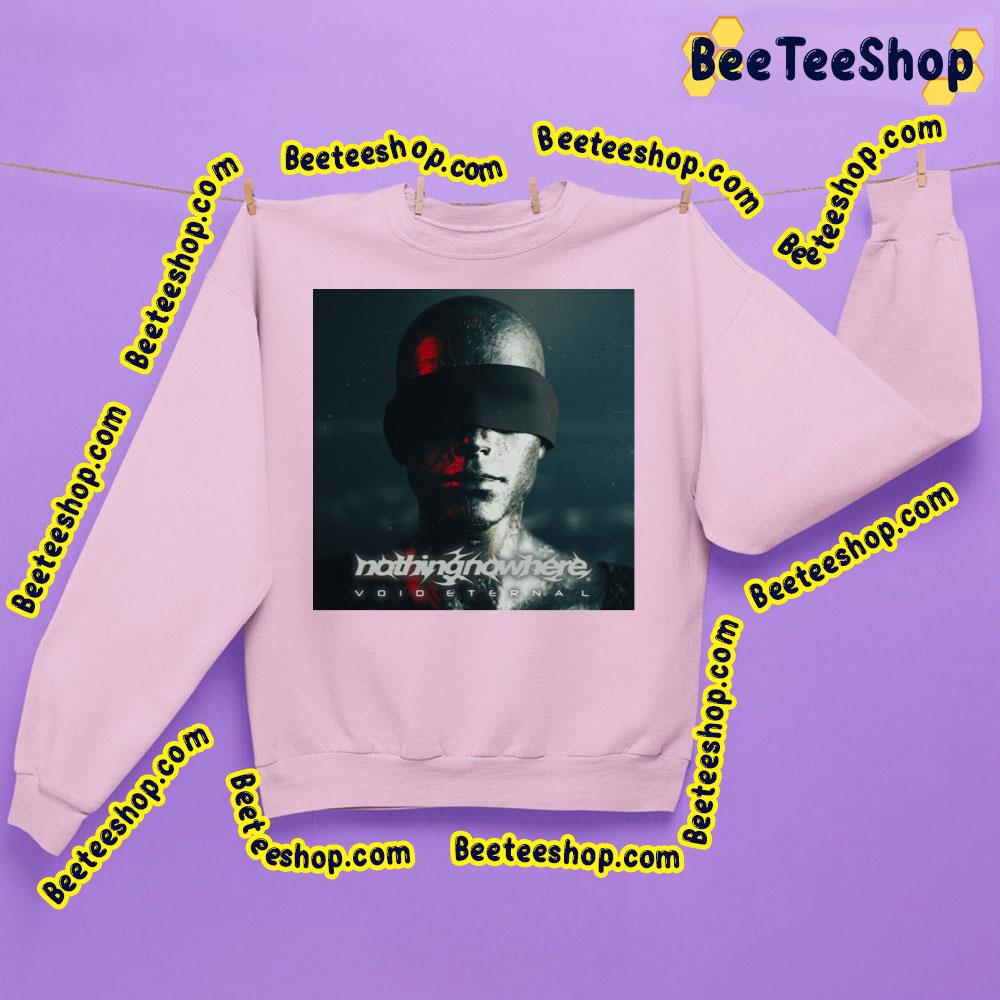 Void Eternal Nothing,Nowhere Trending Unisex Sweatshirt Void Eternal Nothing,Nowhere Trending Unisex Sweatshirt