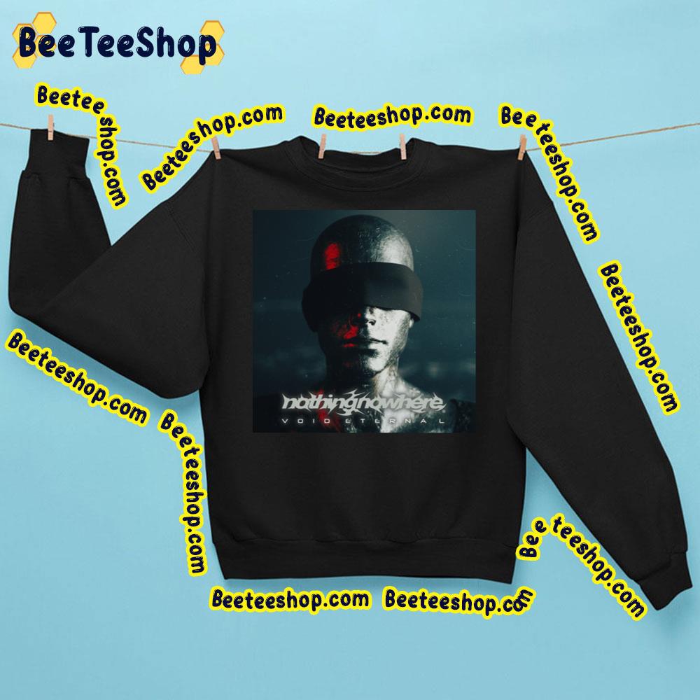 Void Eternal Nothing,Nowhere Trending Unisex Sweatshirt Void Eternal Nothing,Nowhere Trending Unisex Sweatshirt