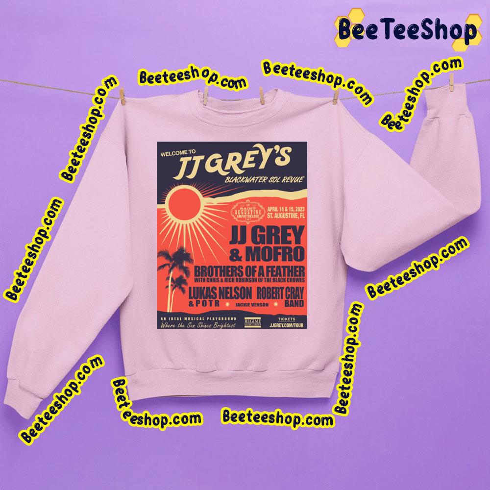 Welcome To Jj Grey's Blackwater Sol Revue 2023 Trending Unisex Sweatshirt Welcome To Jj Grey's Blackwater Sol Revue 2023 Trending Unisex Sweatshirt