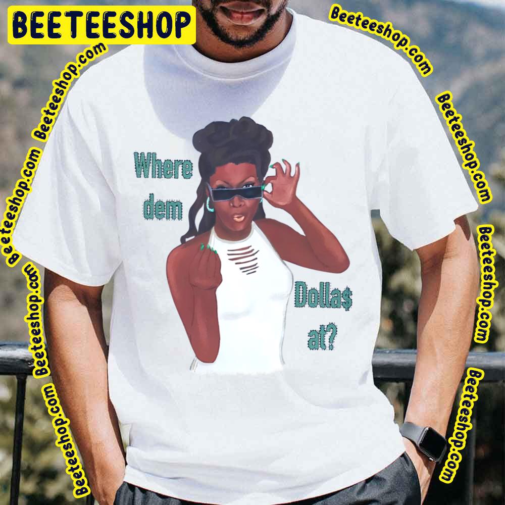 Where Dem Dollas At Gangsta Boo Art Trending Unisex T-Shirt Where Dem Dollas At Gangsta Boo Art Trending Unisex T-Shirt