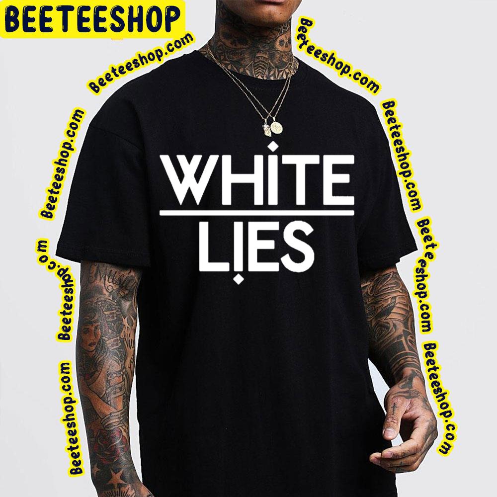 White Art White Lies Trending Unisex T-Shirt White Art White Lies Trending Unisex T-Shirt