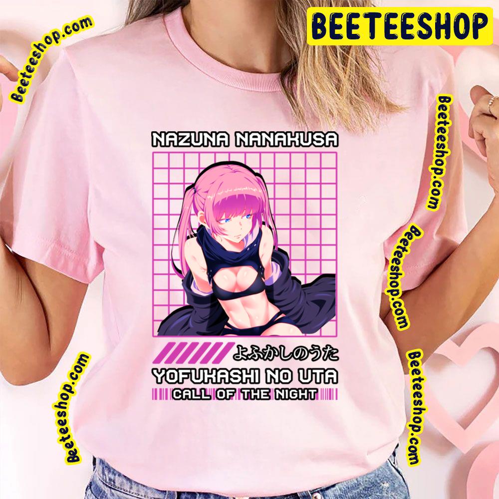 Yofukashi No Uta Nazuna Nanakusa Call Of The Night Trending Unisex T-Shirt Yofukashi No Uta Nazuna Nanakusa Call Of The Night Trending Unisex T-Shirt