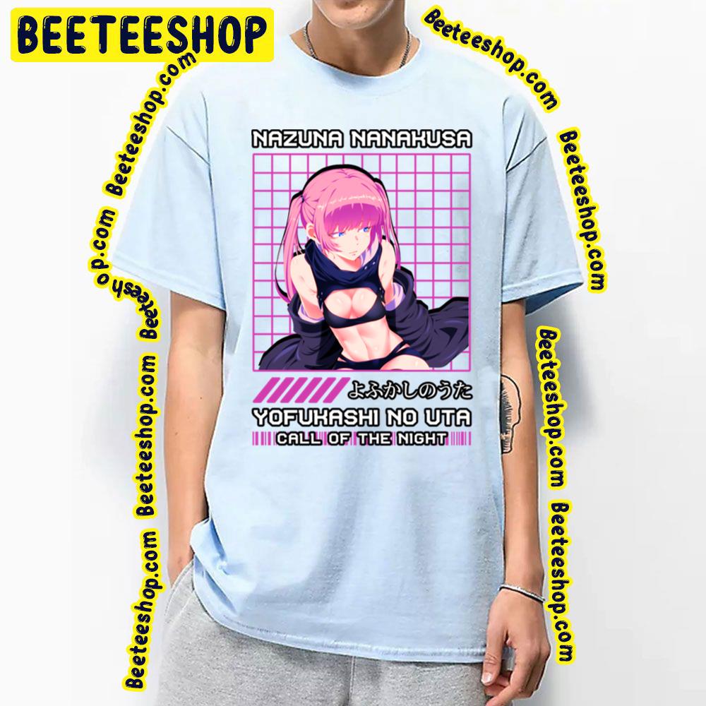 Yofukashi No Uta Nazuna Nanakusa Call Of The Night Trending Unisex T-Shirt Yofukashi No Uta Nazuna Nanakusa Call Of The Night Trending Unisex T-Shirt