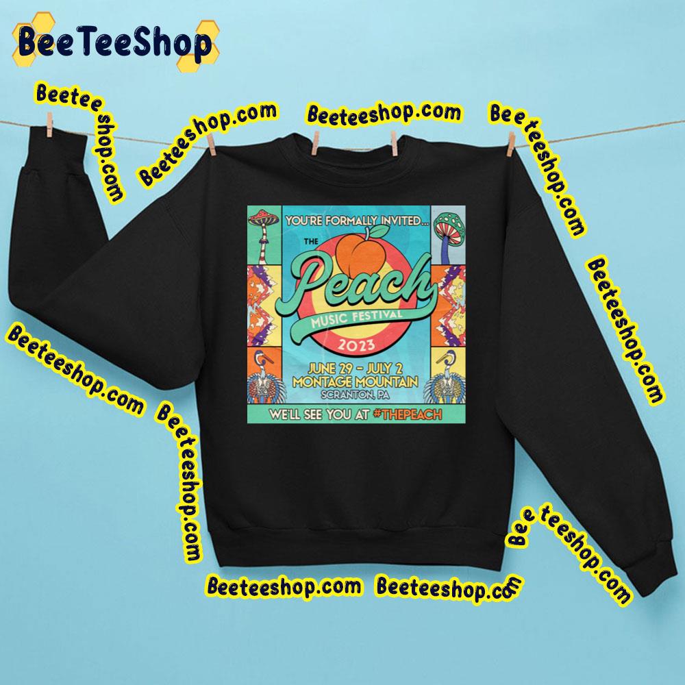 You're Formally Invited The Peach Music Festival 2023 Trending Unisex Sweatshirt You're Formally Invited The Peach Music Festival 2023 Trending Unisex Sweatshirt