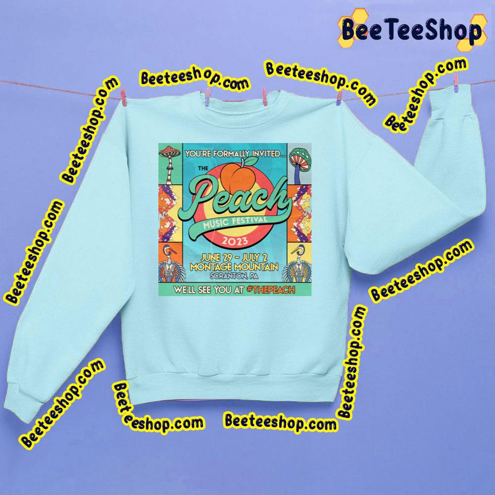 You're Formally Invited The Peach Music Festival 2023 Trending Unisex Sweatshirt You're Formally Invited The Peach Music Festival 2023 Trending Unisex Sweatshirt