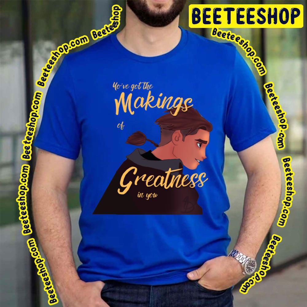 You've Got The Makings Of Greatness In You Treasure Planet Trending Unisex T-Shirt You've Got The Makings Of Greatness In You Treasure Planet Trending Unisex T-Shirt