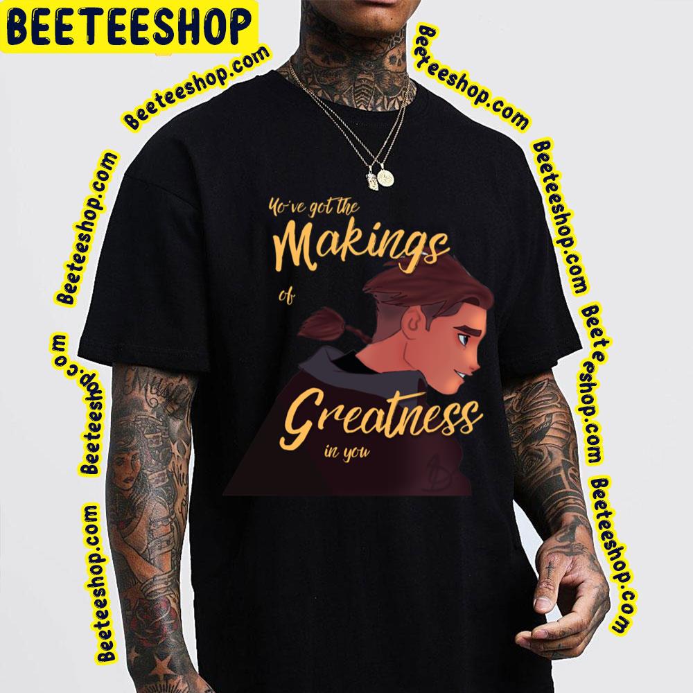 You've Got The Makings Of Greatness In You Treasure Planet Trending Unisex T-Shirt You've Got The Makings Of Greatness In You Treasure Planet Trending Unisex T-Shirt
