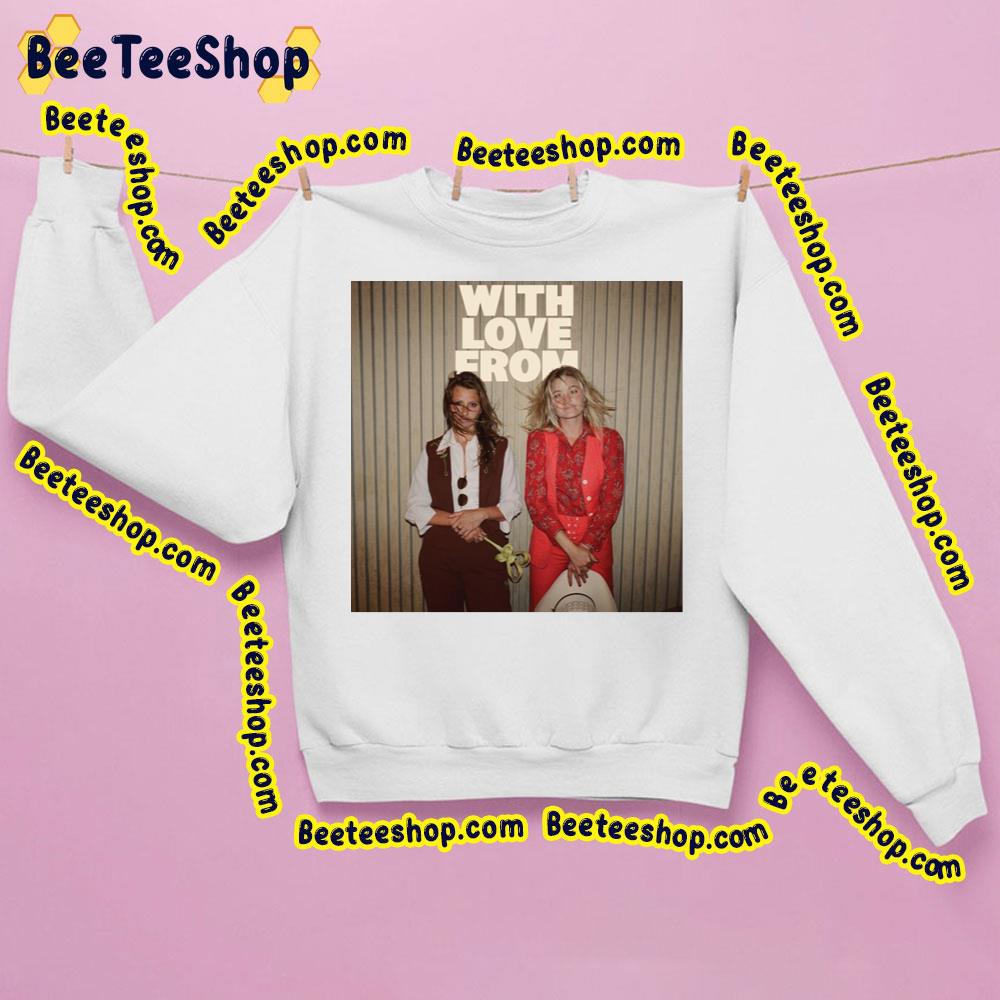 2023 Aly & Aj With Love From Trending Unisex Sweatshirt 2023 Aly & Aj With Love From Trending Unisex Sweatshirt