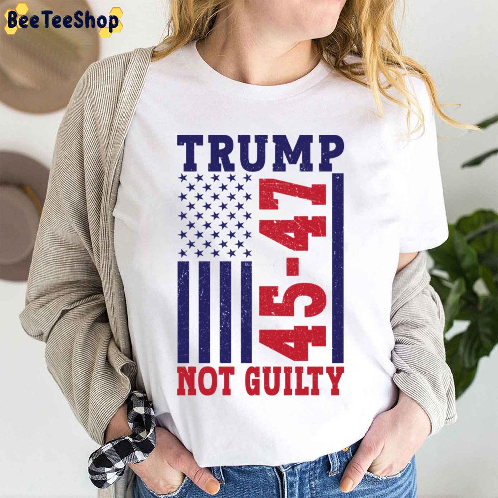 45-47 Trump Not Guilty Trending Unisex T-Shirt 45-47 Trump Not Guilty Trending Unisex T-Shirt