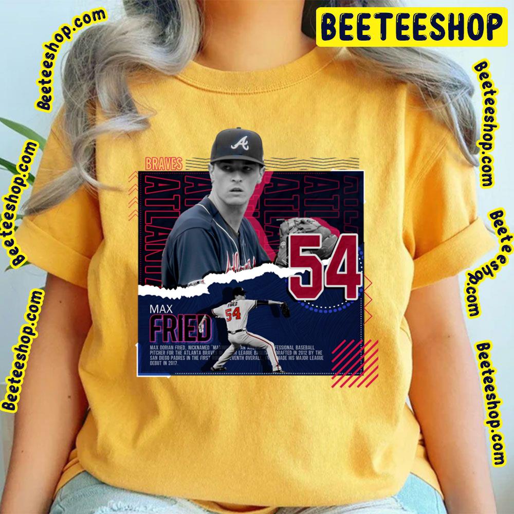 54 Max Fried Baseball Trending Unisex T-Shirt 54 Max Fried Baseball Trending Unisex T-Shirt